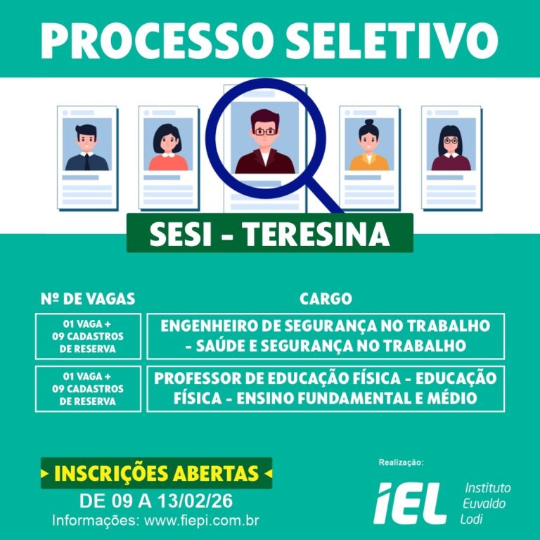 SESI PIAUÍ ABRE PROCESSO SELETIVO COM VAGAS E CADASTRO DE RESERVA EM TERESINA E PARNAÍBA